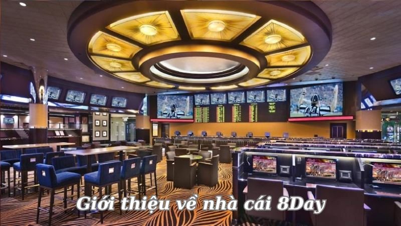 Nhà cái 8Day: Đến ngay 8Day để khám phá sảnh game đa dạng và nhận khuyến mãi 2 gioi-thieu-ve-nha-cai-8day